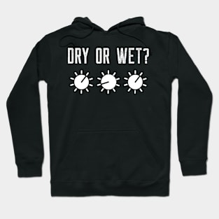 Dry Or Wet?, Music Producer Hoodie